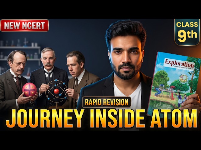 Journey Inside Atom Class 9 | One Shot Rapid Revision | New NCERT Science 2026-27