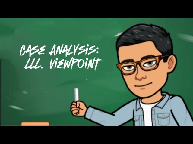 Case Analysis: lll. Viewpoint  #caseanalysis