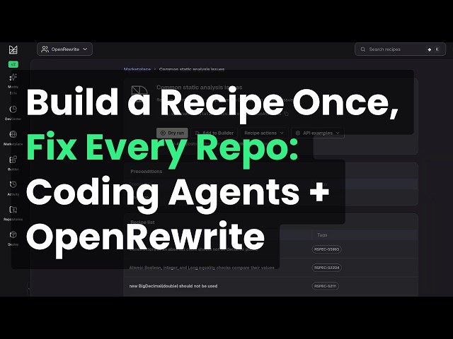 Build a Recipe Once, Fix Every Repo: Coding Agents + OpenRewrite