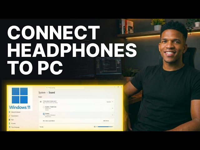 How to Connect Headphones to PC on Windows 11 [2026] | Step-by-Step