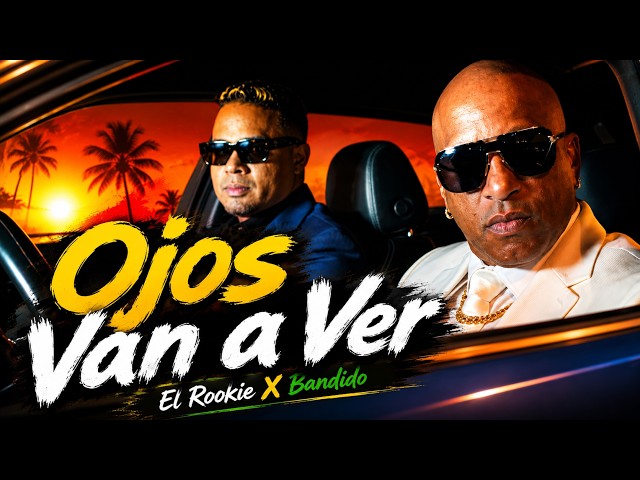 Ojos van a ver - El Rookie X Bandido (Video Oficial)