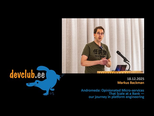 2025.12.18 Markus Backman - Andromeda: Opinionated Micro-services That Scale at a Bank — our journey