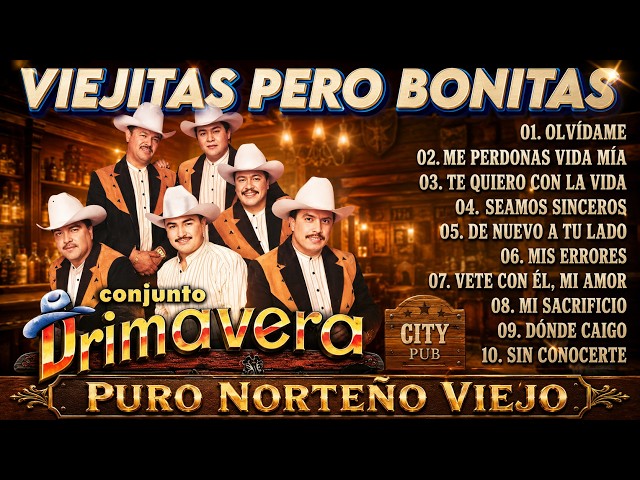 Conjunto Primavera 🍻 Puras Pa’ Pistear | Norteñas Viejitas Que Nunca Fallan