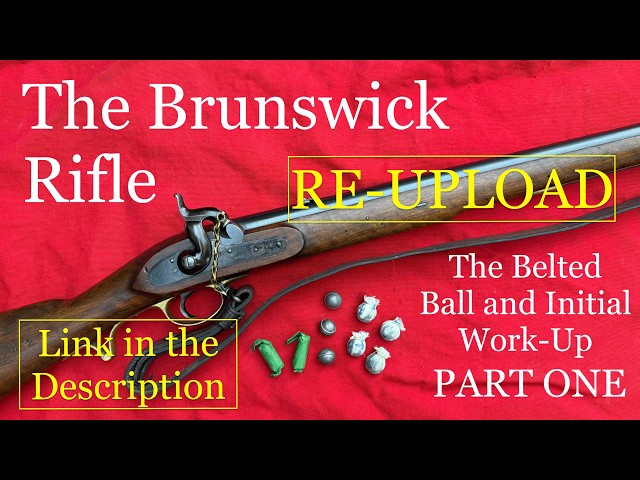 The Brunswick Rifle: The Belted Ball and Initial Work-Up -PART ONE- Placeholder