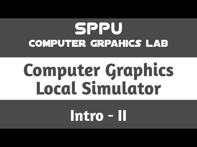 Computer Graphics Local Simulator | Computer Graphics Lab | SE SPPU