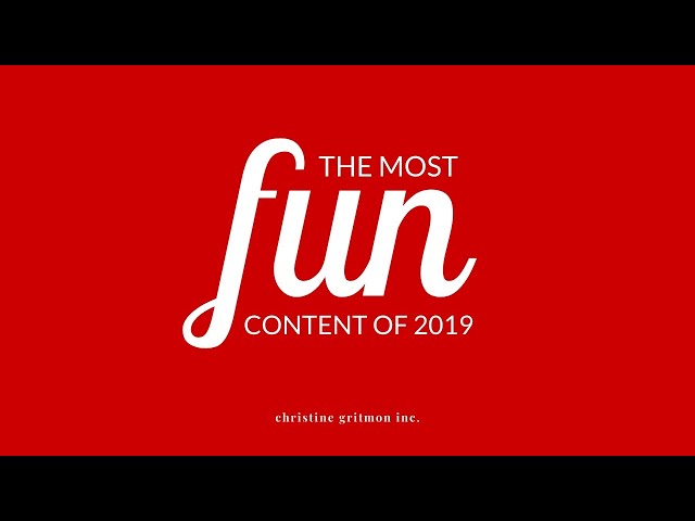 The Most FUN Content of 2019