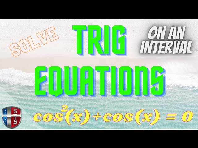 Solve trig equation over the interval 0 to 2pi