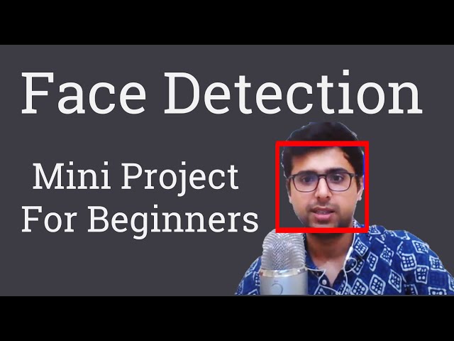 Face Detection Project For Beginners | OpenCV Face Detection Mini Project with Code