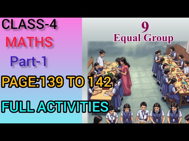 CLASS-4/MATHS /PAGE:139 TO 142/PART-1/EQUAL GROUP /CHAPTER -9/NEW TEXT BOOK 2025💯