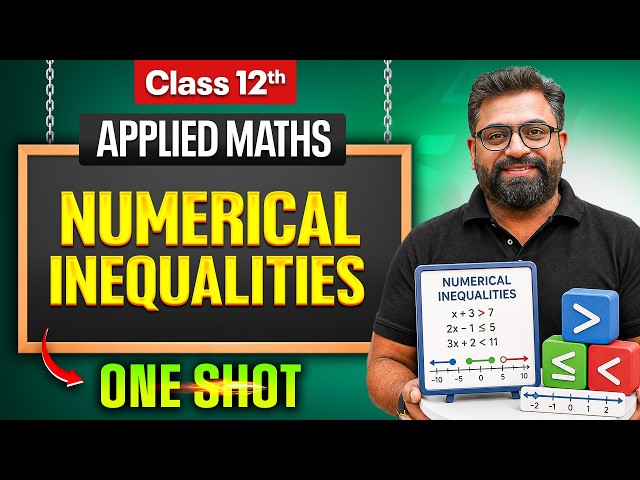 Numerical Inequalities Class 12 Applied Maths🔥| Class 12th Applied Maths One Shot 🎯| Vishwaas Batch
