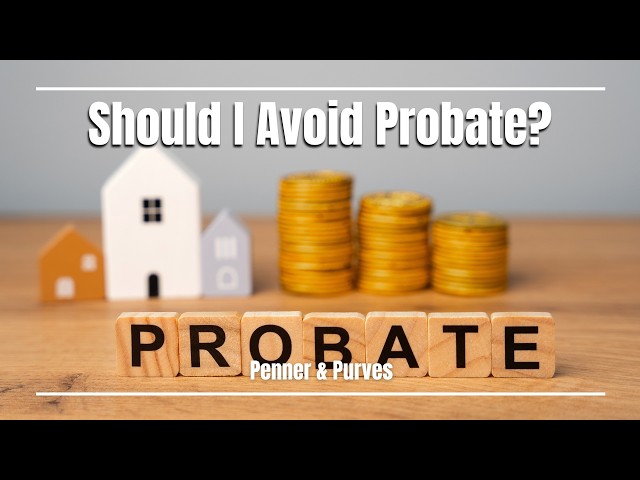 Should I Avoid Probate?