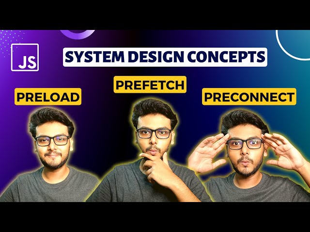 Ep3 Preload Prefetch Preconnect | Network Optimization | System Design for frontend engineers 🔥