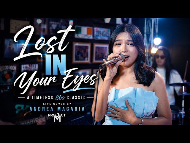 Lost In Your Eyes - Debbie Gibson (Cover en vivo por Andrea Magadia | Project M)
