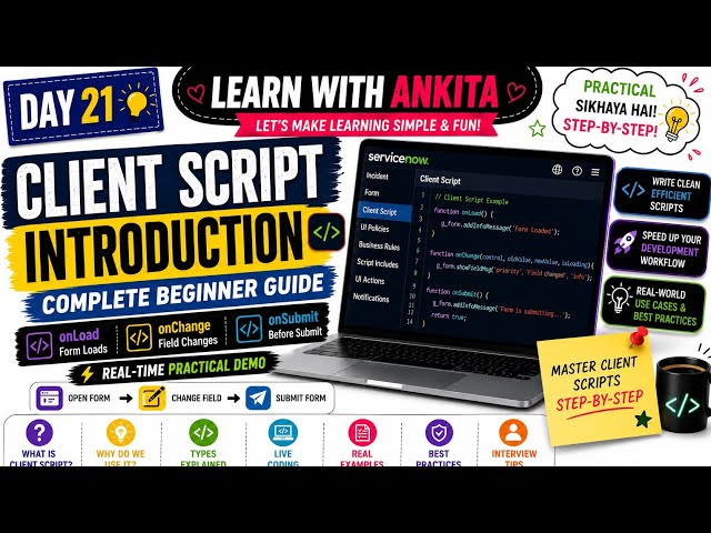 Day 21 | Client Script Introduction in ServiceNow | Complete Beginner Guide | Hindi