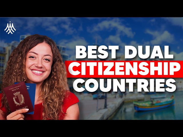 Want a Second Citizenship: These Countries Allow Dual Citizenship!