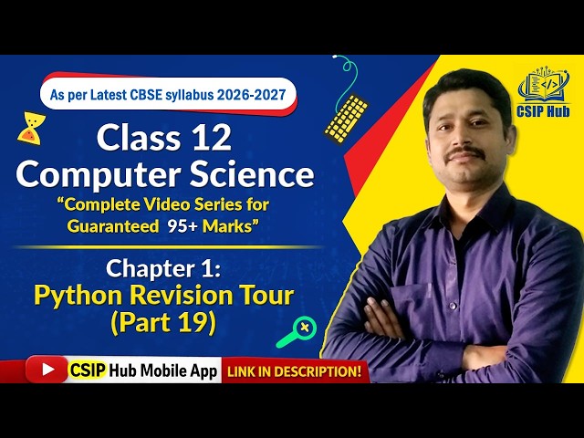 Chapter 1: (Part 19) Python Revision Tour | Class 12 Computer Science | CBSE Board Exam 2026-27