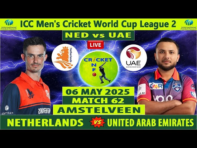 Netherlands vs United Arab Emirates | NED vs UAE | Match 62 of ICC Men's Cricket World Cup League 2