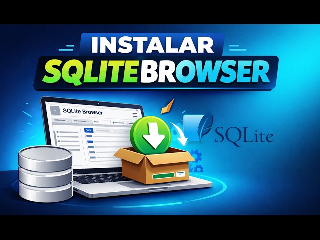 04.- Descargar e Instalar SqliteBrowser