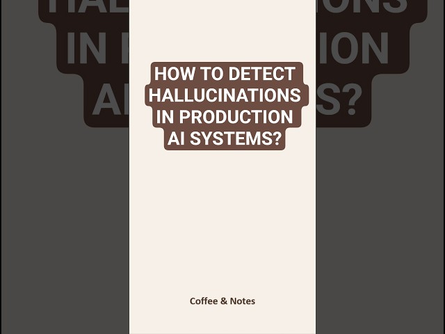 How do you detect hallucinations in production AI systems? #LLM #AI #agenticai #hallucination