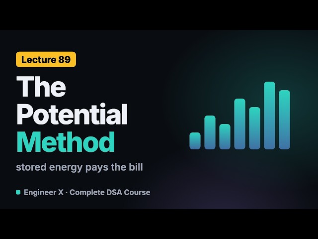 The Potential Method: Amortized Analysis Explained with Stack and Binary Counter | DSA Course L89