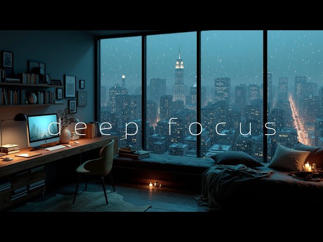 Deep Work Music - Rainy City Focus Beats for Study & Productivity | StillMind Music 🎧