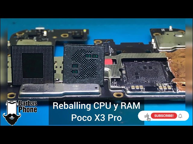 Reballing CPU y memoria RAM Poco X3 Pro