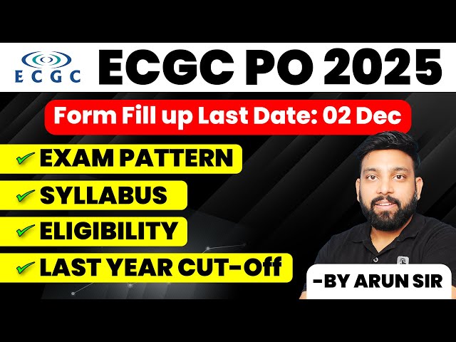 ECGC PO 2025 | Exam Pattern, Syllabus, Eligibility & Last Year Cut-Off | Complete Detail by Arun Sir