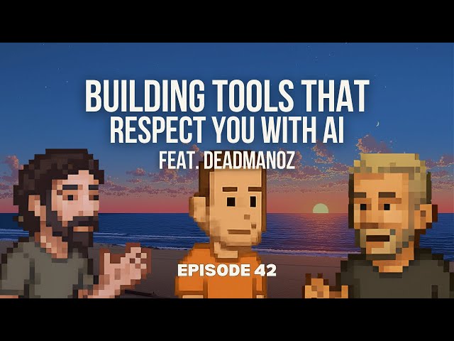 Good Stuff 42 - Building Tools That Respect You with AI