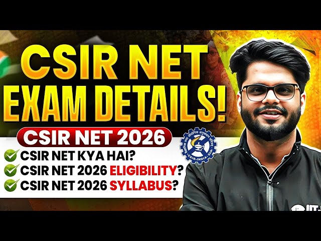 CSIR NET 2026 Kya Hai? | CSIR NET Eligibility, Syllabus & Exam Pattern | CSIR NET 2026 Full Guide!