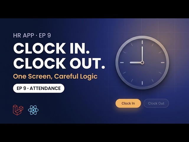 Build an HR App with Laravel 13 + React | Ep 9: Attendance Clock In/Out