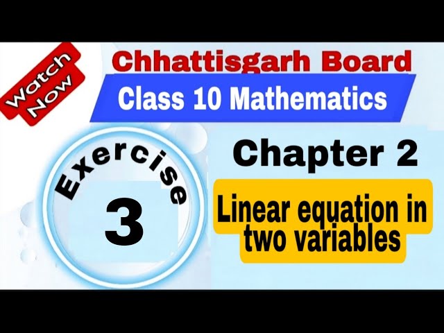 Chhattisgarh Board Class 10 Maths | Chapter 2 | Exercise 3 | Linear Equation in two variables