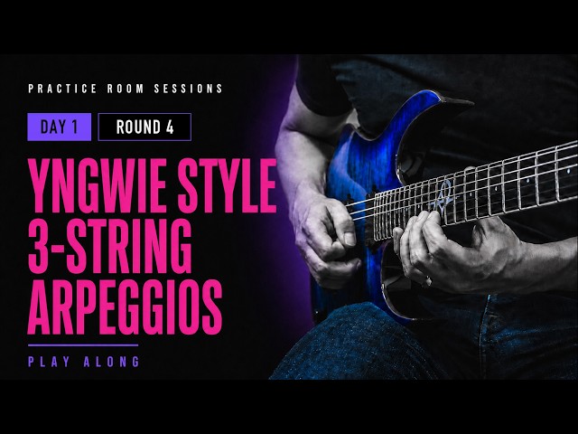Yngwie Style 3 String Arpeggios: Day 1 - Round 4