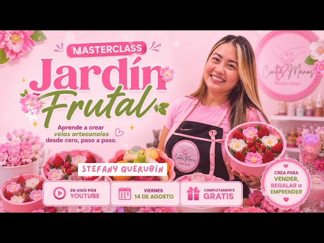 🌸 MASTERCLASS GRATIS | Aprende a crear velas artesanales | Jardín Frutal 🍓