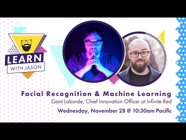 Facial Recognition and Machine Learning in React & Gatsby with Gant Laborde — Learn With Jason