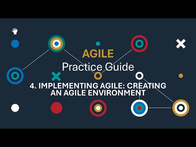 4. CREATING AN AGILE ENVIRONMENT -  Agile Practice Guide by Project Management Institute