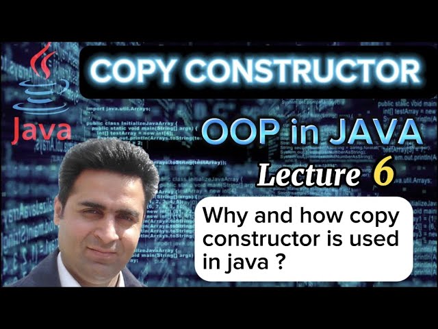 Lecture 6 - Copy constructor in Java With Example - OOP Made Simple (Complete Tutorial)