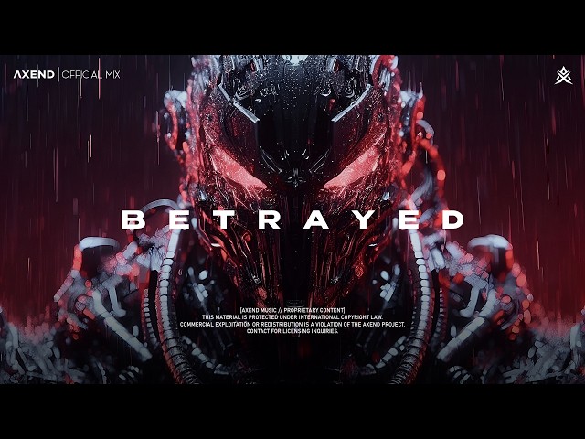 BETRAYED - 1 HOUR Dark Techno / Industrial Bass / Cyberpunk Mix - AXEND