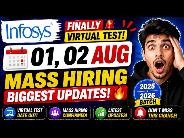 🔥Infosys Finally Virtual Test: 01, 02 Aug | Infosys MASS Hiring Biggest Updates | Infosys 2025/2026