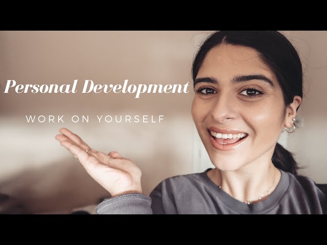 Why You Need Personal Development & How to Implement it.