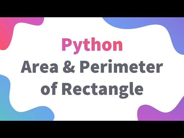 Area & Perimeter of Rectangle - Input Print Function | Class 11/12 IP | Informatics Practices Python