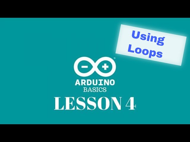 Arduino Basics - Lesson 04 - Using for and while loops to control an LED