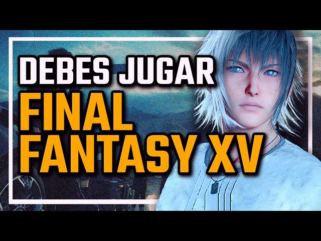 FINAL FANTASY XV: 8 AÑOS DESPUÉS es CASI una OBRA MAESTRA