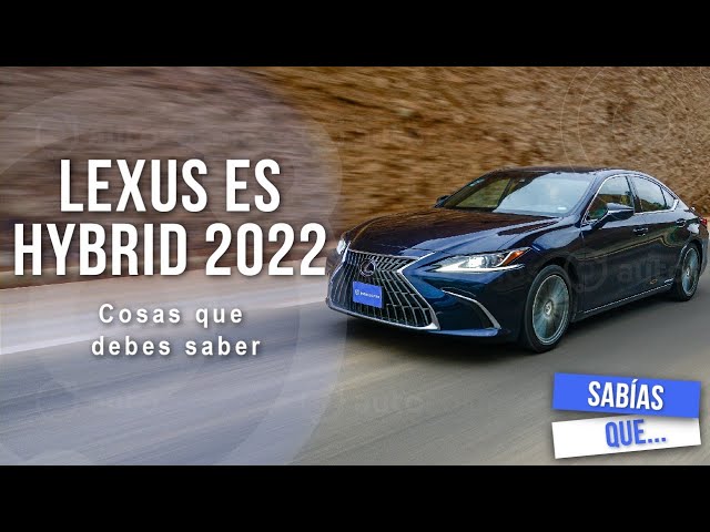 Lexus ES 2022 - cosas que debes saber | Autocosmos
