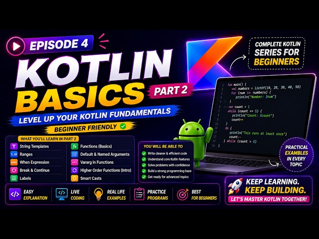 Episode 4: Kotlin Basics Part 2