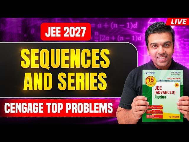 Sequences and Series | Cengage Top Problems | LIVE Problem Solving | JEE 2027 | MathonGo