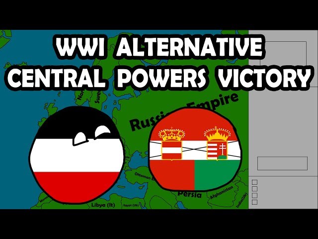 World War I Alternative Central powers Victory By GyLala