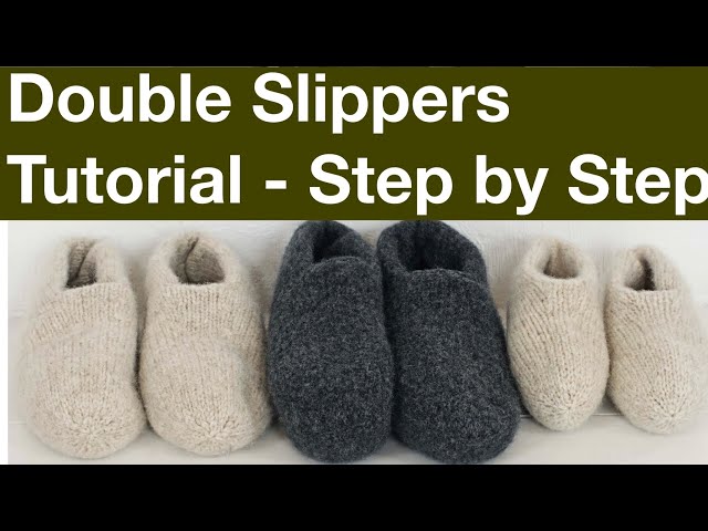 Double Slippers Step by Step Tutorial - Nr 3 Doble tøfler - Mostly Knitting Podcast