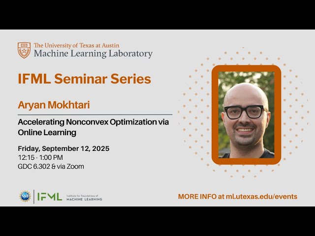 IFML Seminar: 9/12/25  - Accelerating Nonconvex Optimization via Online Learning