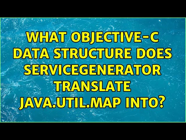 What Objective-C data structure does ServiceGenerator translate java.util.Map into?