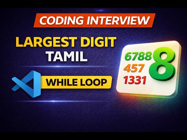 Return the Largest Digit in a Number | Coding Interview Question | Tamil